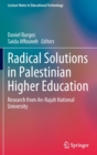 Radical Solutions in Palestinian Higher Education : Research from An-Najah National University - Book