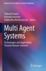 Multi Agent Systems : Technologies and Applications towards Human-Centered - Book