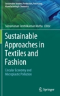 Sustainable Approaches in Textiles and Fashion : Circular Economy and Microplastic Pollution - Book