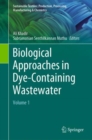 Biological Approaches in Dye-Containing Wastewater : Volume 1 - Book