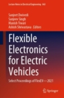 Flexible Electronics for Electric Vehicles : Select Proceedings of FlexEV-2021 - Book