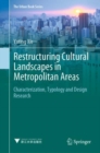 Restructuring Cultural Landscapes in Metropolitan Areas : Characterization, Typology and Design Research - Book