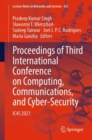 Proceedings of Third International Conference on Computing, Communications, and Cyber-Security : IC4S 2021 - Book
