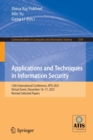 Applications and Techniques in Information Security : 12th International Conference, ATIS 2021, Virtual Event, December 16-17, 2021, Revised Selected Papers - Book