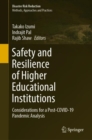 Safety and Resilience of Higher Educational Institutions : Considerations for a Post-COVID-19 Pandemic Analysis - Book