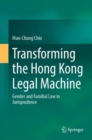 Transforming the Hong Kong Legal Machine : Gender and Familial Law in Jurisprudence - Book