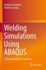 Welding Simulations Using ABAQUS : A Practical Guide for Engineers - Book