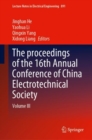 The proceedings of the 16th Annual Conference of China Electrotechnical Society : Volume III - Book