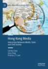 Hong Kong Media : Interaction Between Media, State and Civil Society - Book