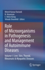 Role of Microorganisms in Pathogenesis and Management of Autoimmune Diseases : Volume I: Liver, Skin, Thyroid, Rheumatic & Myopathic Diseases - Book