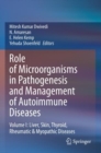 Role of Microorganisms in Pathogenesis and Management of Autoimmune Diseases : Volume I: Liver, Skin, Thyroid, Rheumatic & Myopathic Diseases - Book