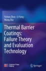 Thermal Barrier Coatings: Failure Theory and Evaluation Technology - Book
