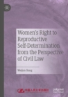 Women's Right to Reproductive Self-Determination from the Perspective of Civil Law - Book
