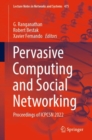 Pervasive Computing and Social Networking : Proceedings of ICPCSN 2022 - Book