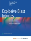 Explosive Blast Injuries : Principles and Practices - Book