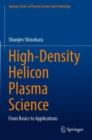 High-Density Helicon Plasma Science : From Basics to Applications - Book