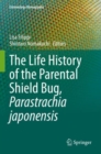 The Life History of the Parental Shield Bug, Parastrachia japonensis - Book