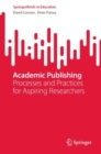 Academic Publishing : Processes and Practices for Aspiring Researchers - Book