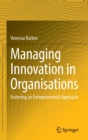 Managing Innovation in Organisations : Fostering an Entrepreneurial Approach - Book