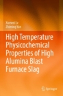 High Temperature Physicochemical Properties of High Alumina Blast Furnace Slag - Book