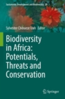 Biodiversity in Africa: Potentials, Threats and Conservation - Book