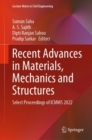Recent Advances in Materials, Mechanics and Structures : Select Proceedings of ICMMS 2022 - Book