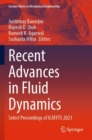 Recent Advances in Fluid Dynamics : Select Proceedings of ICAFFTS 2021 - Book