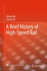 A Brief History of High-Speed Rail - Book