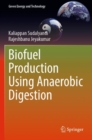 Biofuel Production Using Anaerobic Digestion - Book