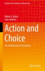 Action and Choice : An Introduction to Economics - Book