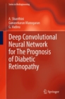 Deep Convolutional Neural Network for The Prognosis of Diabetic Retinopathy - Book