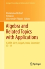 Algebra and Related Topics with Applications : ICARTA-2019, Aligarh, India, December 17-19 - Book
