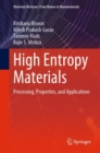 High Entropy Materials : Processing, Properties, and Applications - Book