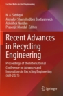 Recent Advances in Recycling Engineering : Proceedings of the International Conference on Advances and Innovations in Recycling Engineering (AIR-2021) - Book