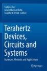 Terahertz Devices, Circuits and Systems : Materials, Methods and Applications - Book