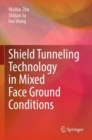 Shield Tunneling Technology in Mixed Face Ground Conditions - Book