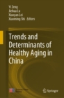 Trends and Determinants of Healthy Aging in China - Book