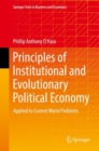 Principles of Institutional and Evolutionary Political Economy : Applied to Current World Problems - Book