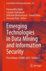 Emerging Technologies in Data Mining and Information Security : Proceedings of IEMIS 2022, Volume 1 - Book