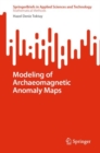 Modeling of Archaeomagnetic Anomaly Maps - Book