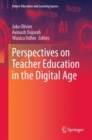 Perspectives on Teacher Education in the Digital Age - Book