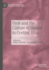 Uyat and the Culture of Shame in Central Asia - Book