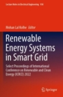 Renewable Energy Systems in Smart Grid : Select Proceedings of International Conference on Renewable and Clean Energy (ICRCE) 2022 - Book