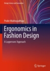 Ergonomics in Fashion Design : A Laypersons' Approach - Book