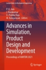 Advances in Simulation, Product Design and Development : Proceedings of AIMTDR 2021 - Book