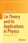 Lie Theory and Its Applications in Physics : Sofia, Bulgaria, June 2021 - Book