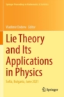 Lie Theory and Its Applications in Physics : Sofia, Bulgaria, June 2021 - Book