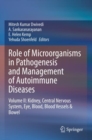 Role of Microorganisms in Pathogenesis and Management of Autoimmune Diseases : Volume II: Kidney, Central Nervous System, Eye, Blood, Blood Vessels & Bowel - Book
