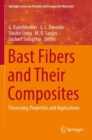 Bast Fibers and Their Composites : Processing, Properties and Applications - Book