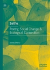 Selfie : Poetry, Social Change & Ecological Connection - Book